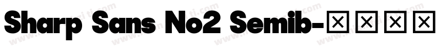 Sharp Sans No2 Semib字体转换